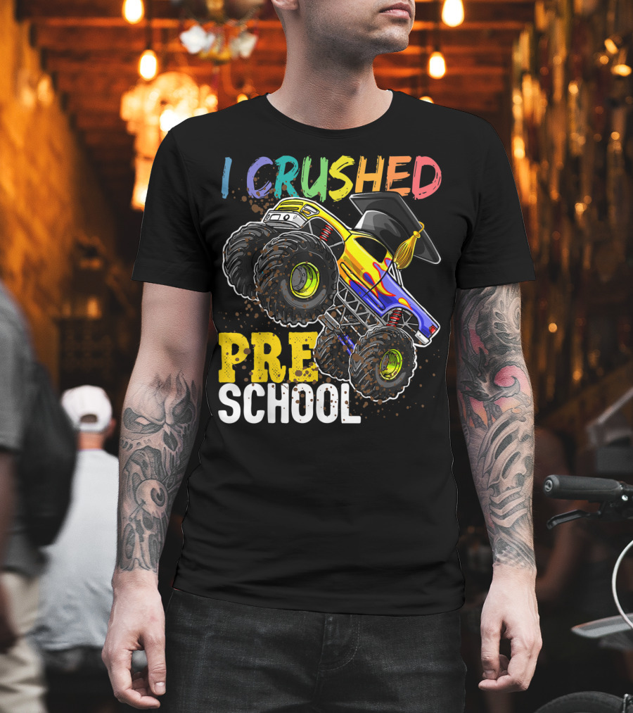 I Crushed Preschool Monster Truck Graduation with Cap T-Shirt