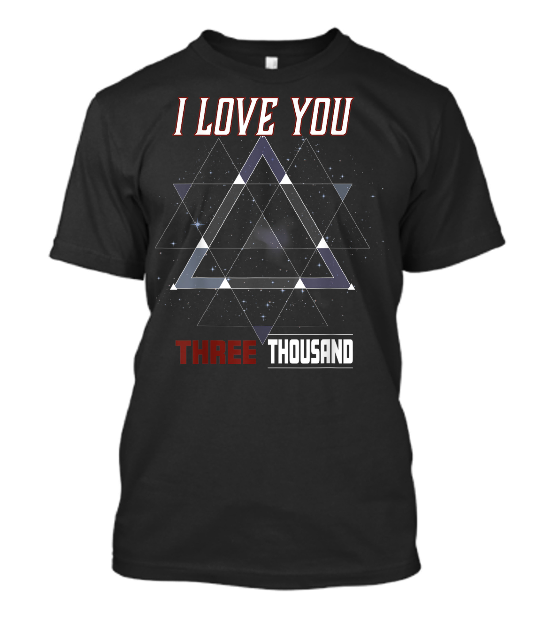 I Love You Three Thousand Galaxy Triangle T-Shirt