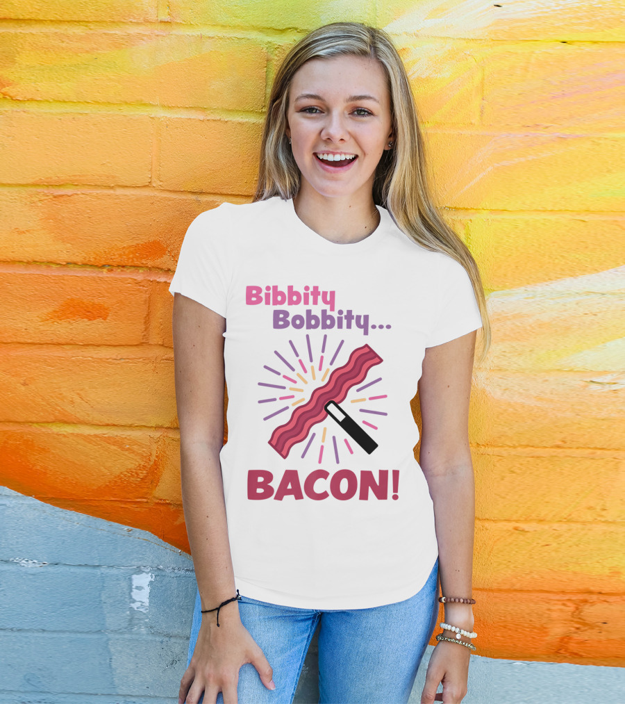 Bibbity Bobbity Bacon Wand Magic Explosion T-Shirt