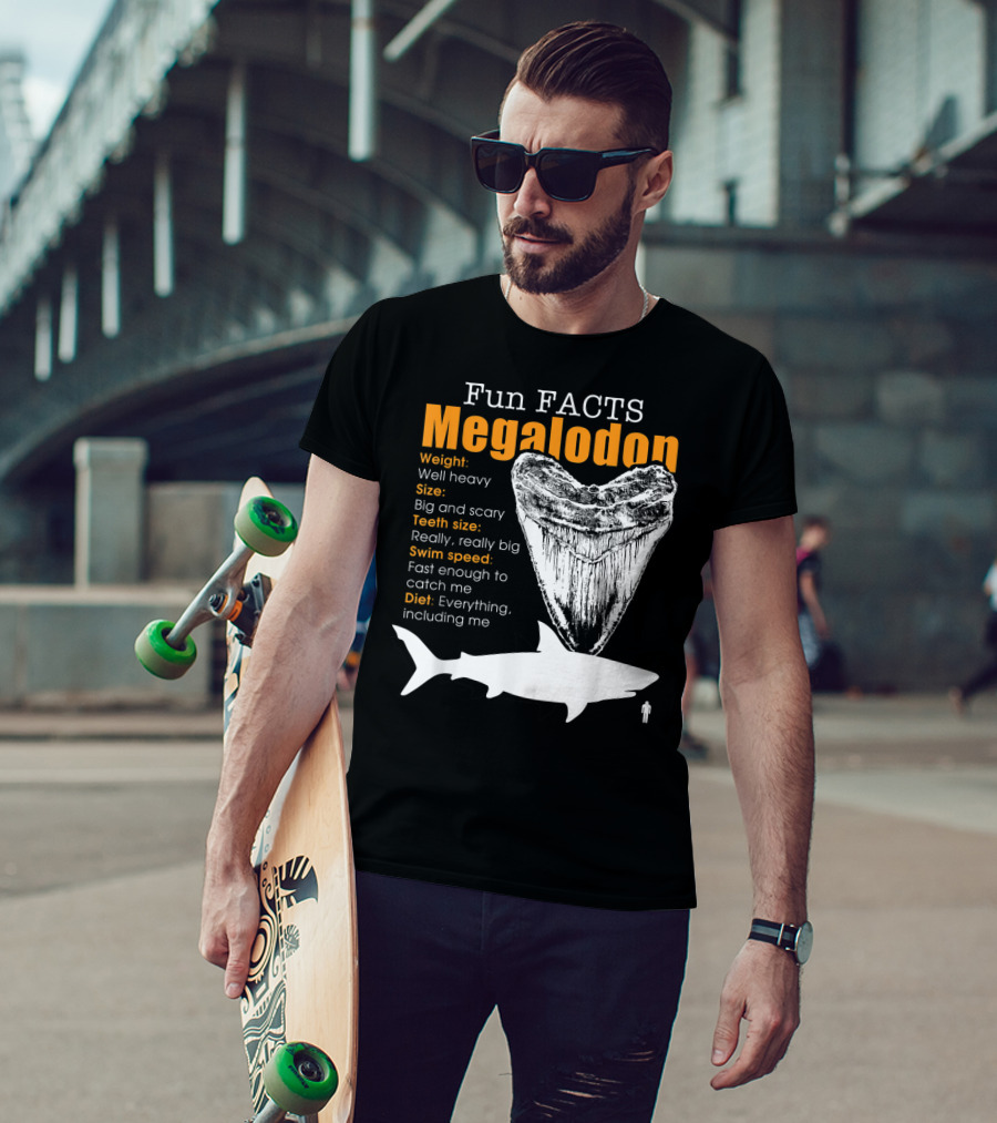 Fun Facts Megalodon Big And Scary Teeth Size Really Really Big T-Shirt