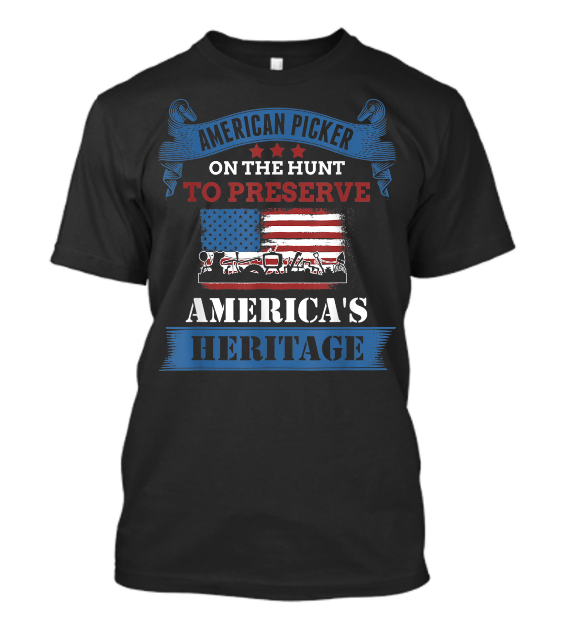 American Picker On The Hunt To Preserve America's Heritage T-Shirt