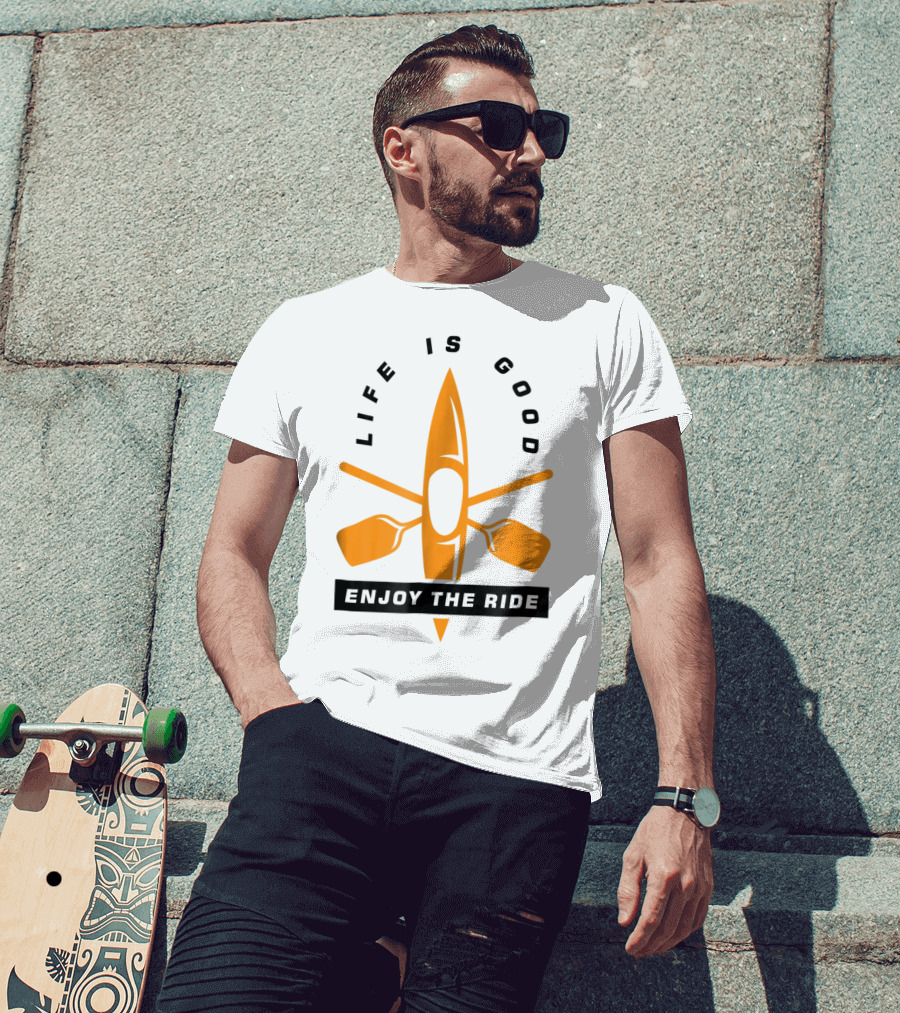 Life Is Good Enjoy The Ride Kayaking Paddle And Kayak T-Shirt