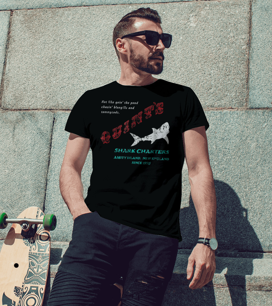 Quint's Shark Charters Amity Island New England Since 1975 Not Like Goin' The Pond Chasin' Bluegills And Tommycods T-Shirt