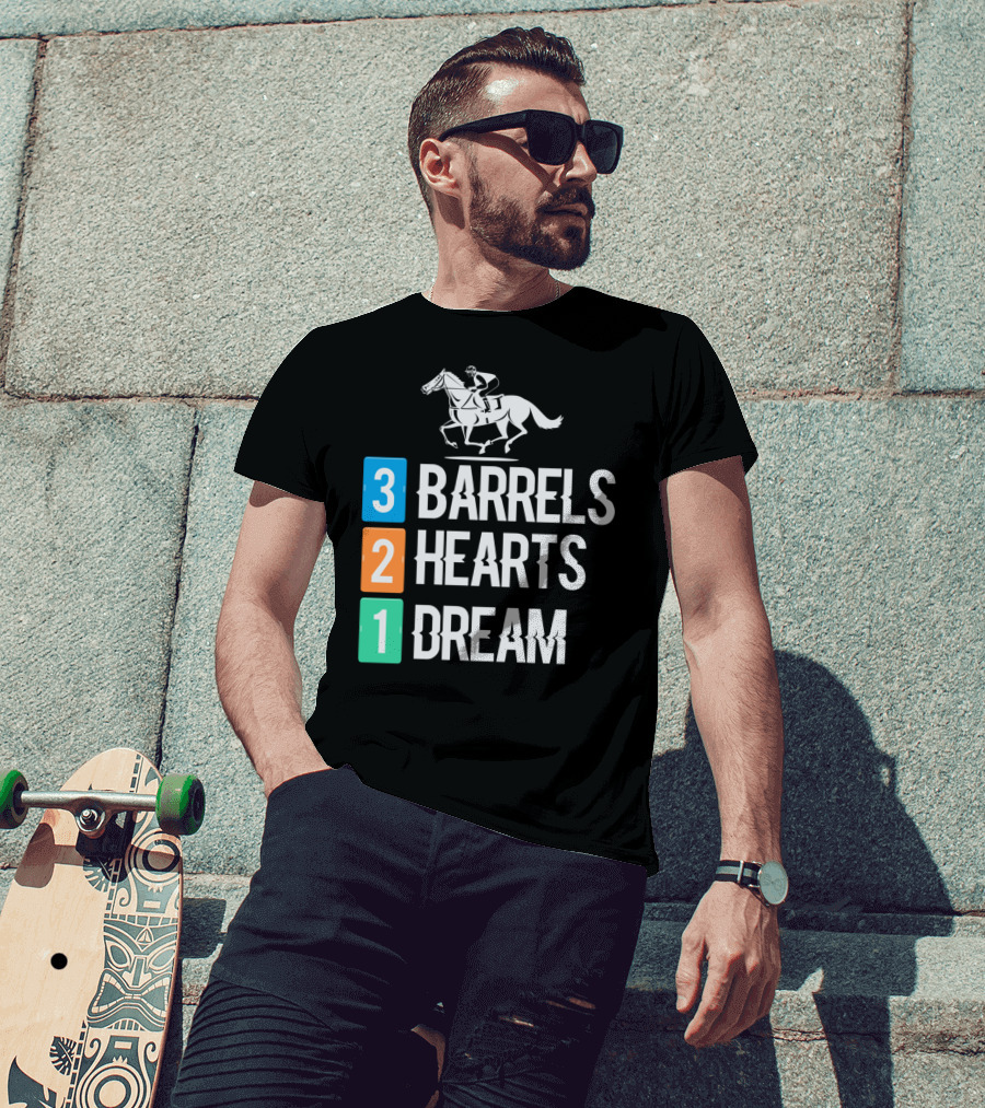 3 Barrels 2 Hearts 1 Dream Horse Riding Equestrian Passion And Pursuit T-Shirt