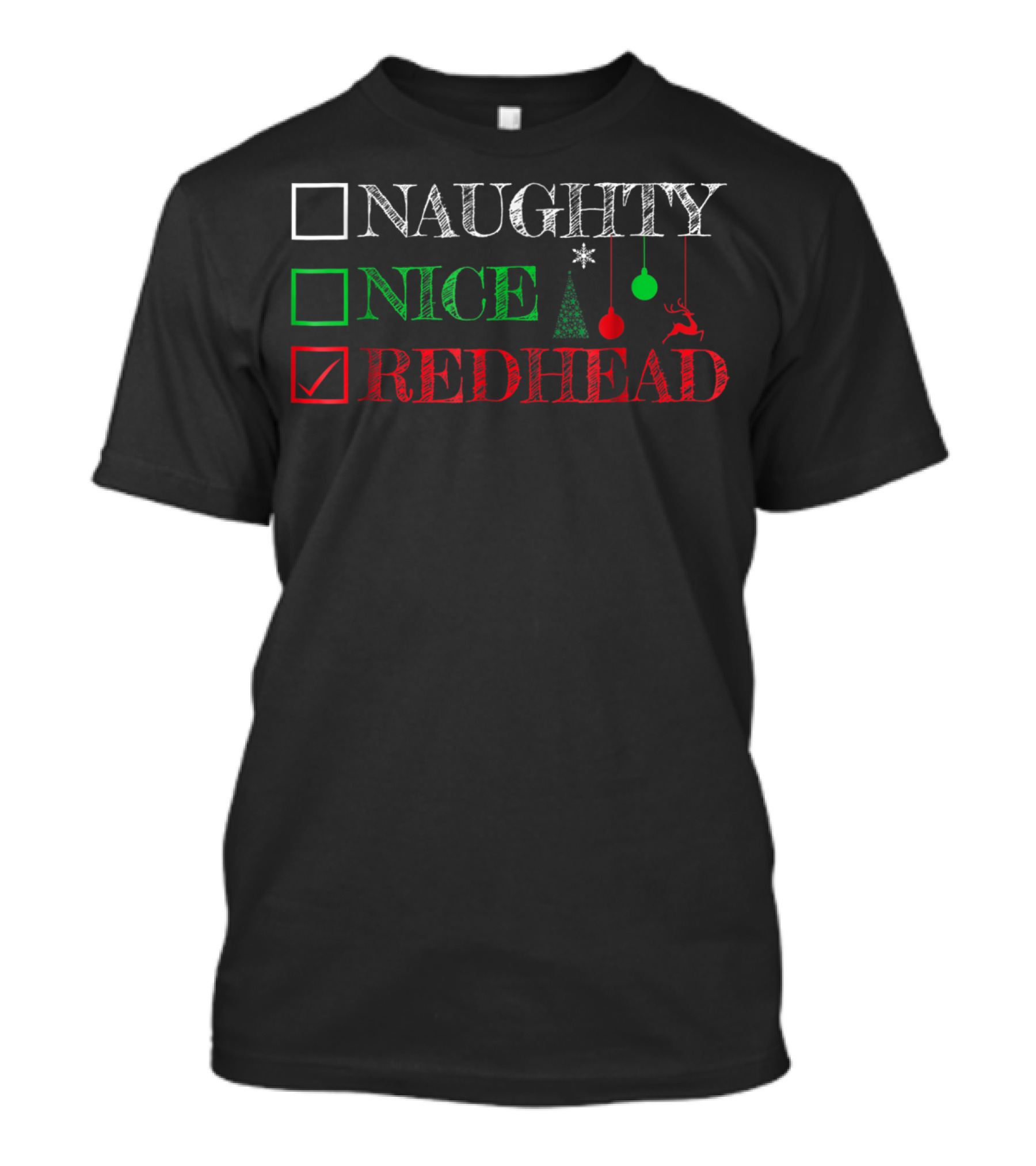 Naughty Nice Redhead Christmas Funny Ginger Checklist Ornaments Reindeer T-Shirt