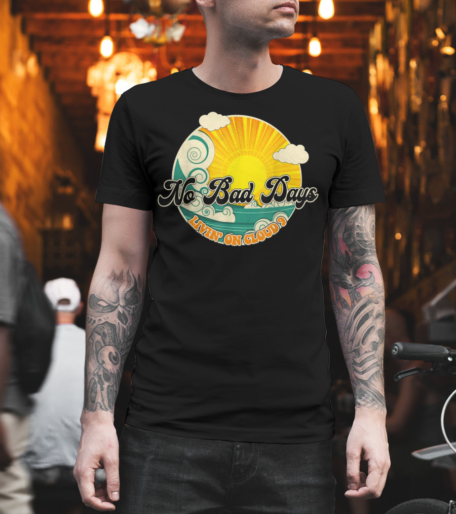 No Bad Days Livin On Cloud 9 Retro Sun and Waves T-Shirt