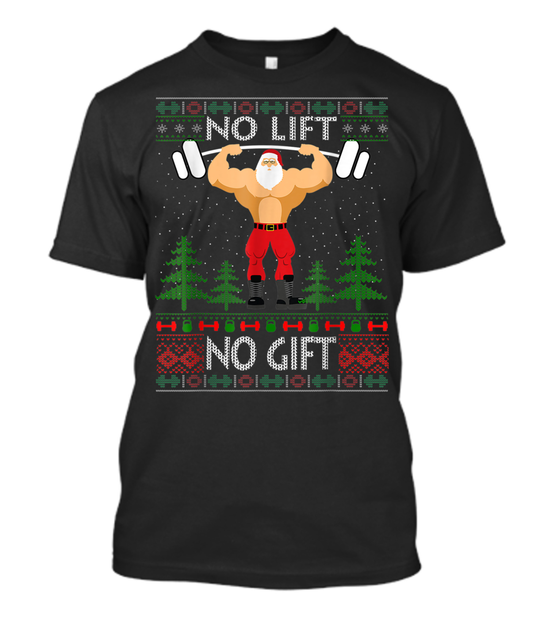 No Lift No Gift Santa Christmas Gym T-Shirt
