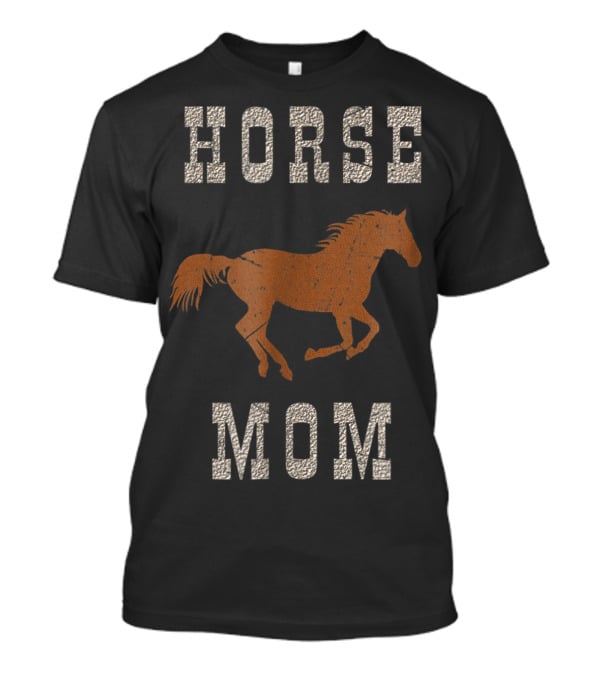 HORSE MOM Riding Horse Lover T-Shirt