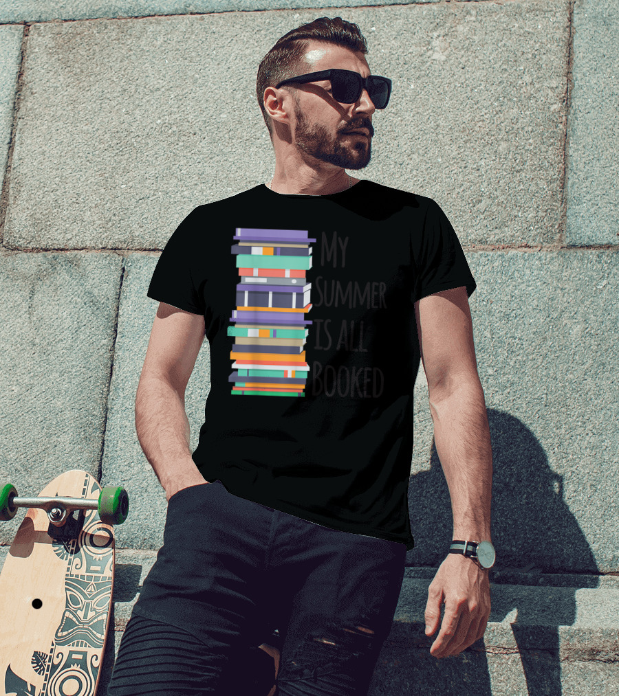 My Summer Is All Booked Funny Book Lover Stack T-Shirt