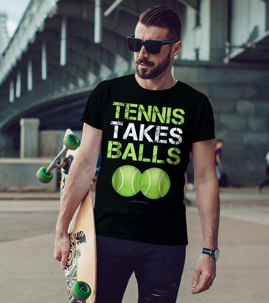 Tennis Takes Balls Tennis Play Funny Tennis T-Shirt