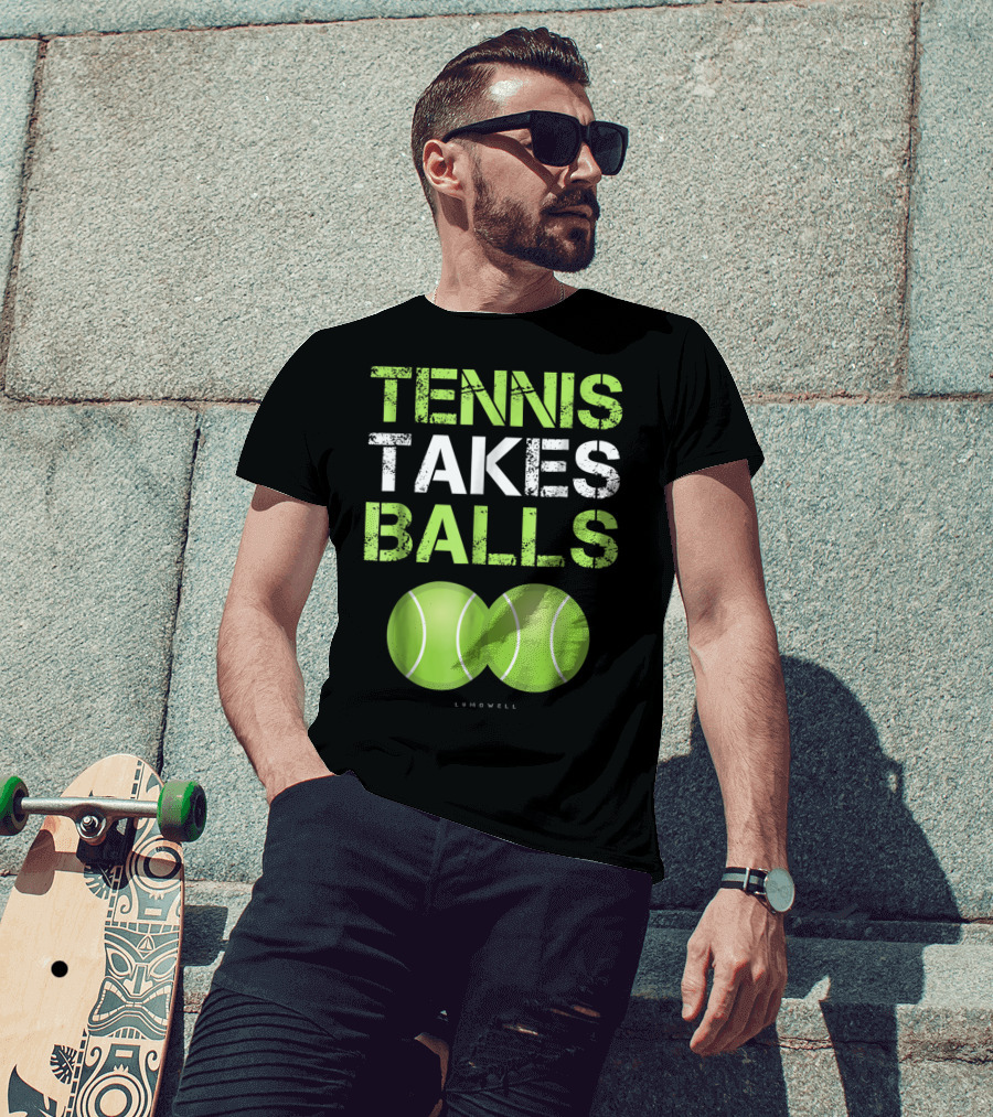 Tennis Takes Balls Tennis Play Funny Tennis T-Shirt