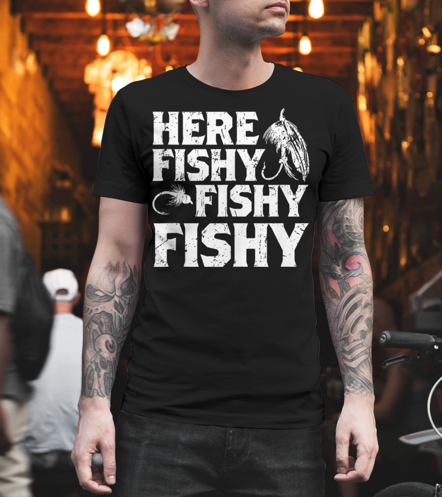 Here Fishy Fishy Fishy Father's Day Fishing Lure T-Shirt