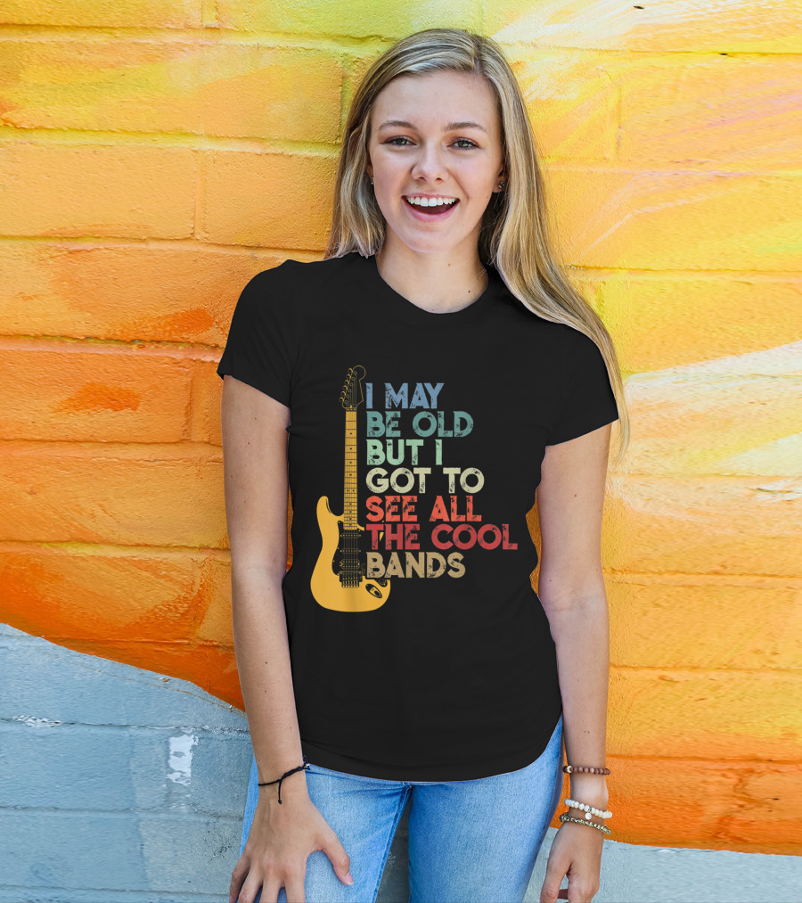I May Be Old But I Got To See All The Cool Bands Electric Guitar Retro Music T-Shirt