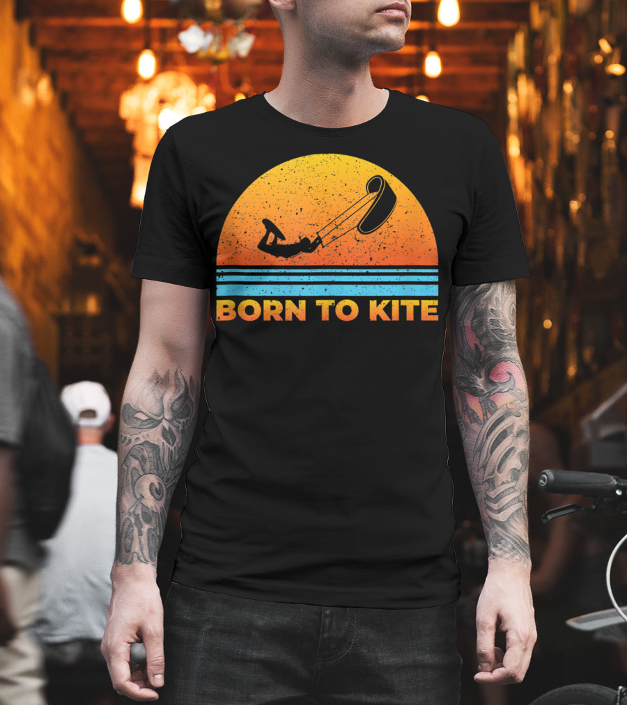 Born to Kite Sunset Kitesurfing Kiteboarder Adventure T-Shirt