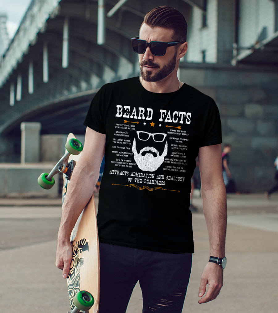 Beard Facts Attracts Admiration And Jealousy Of The Beardless T-Shirt