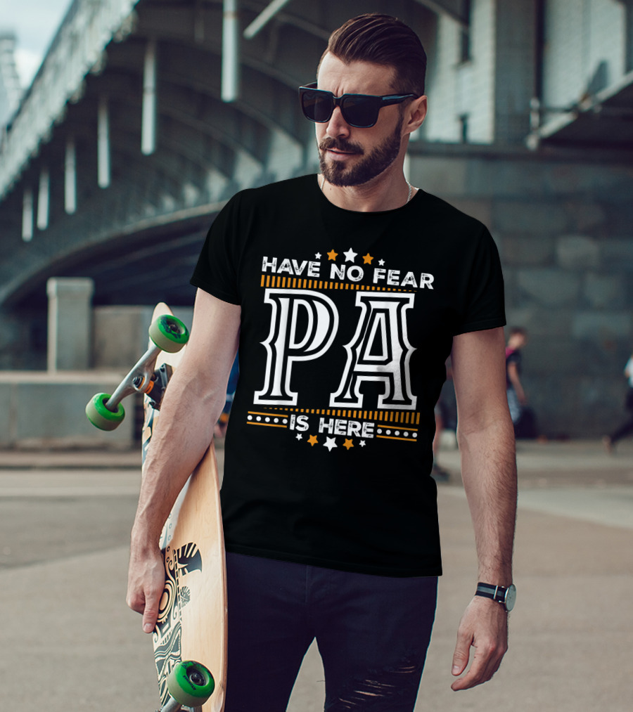 Have No Fear Pa Is Here Mens T-Shirt