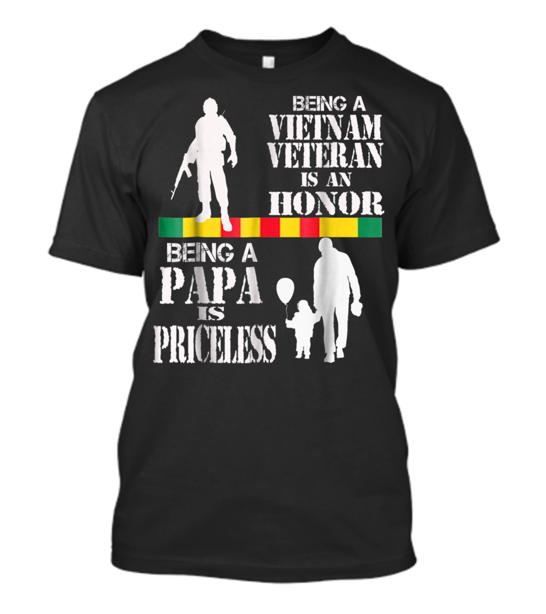 Being A Vietnam Veteran Is An Honor Being A Papa Is Priceless T-Shirt