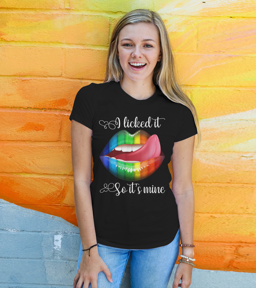 I Licked It So It's Mine Rainbow Color Lips T-Shirt