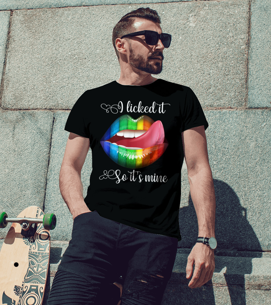 I Licked It So It's Mine Rainbow Color Lips T-Shirt