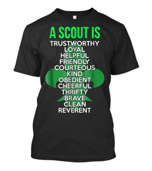 A Scout Is Trustworthy Loyal Helpful Friendly Courteous Kind Obedient Cheerful Thrifty Brave Clean Reverent T-Shirt