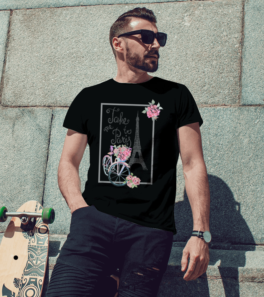 Take Me To Paris Eiffel Tower Bicycle With Roses Love Paris French T-Shirt