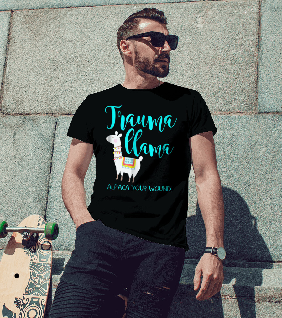 Trauma Llama Alpaca Your Wound Nurse Pun Funny ER Nurse Alpa T-Shirt