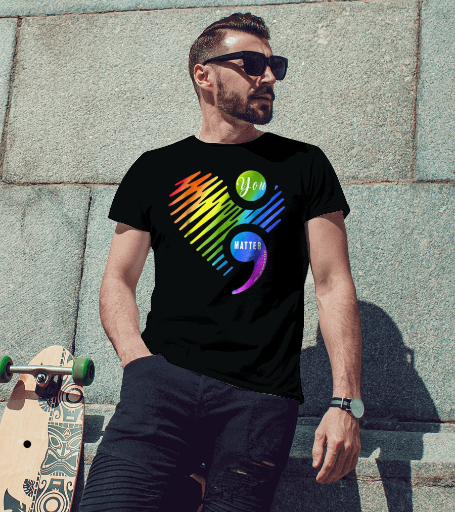 You Matter Don't Let Your Story End Heart Semicolon Rainbow T-Shirt