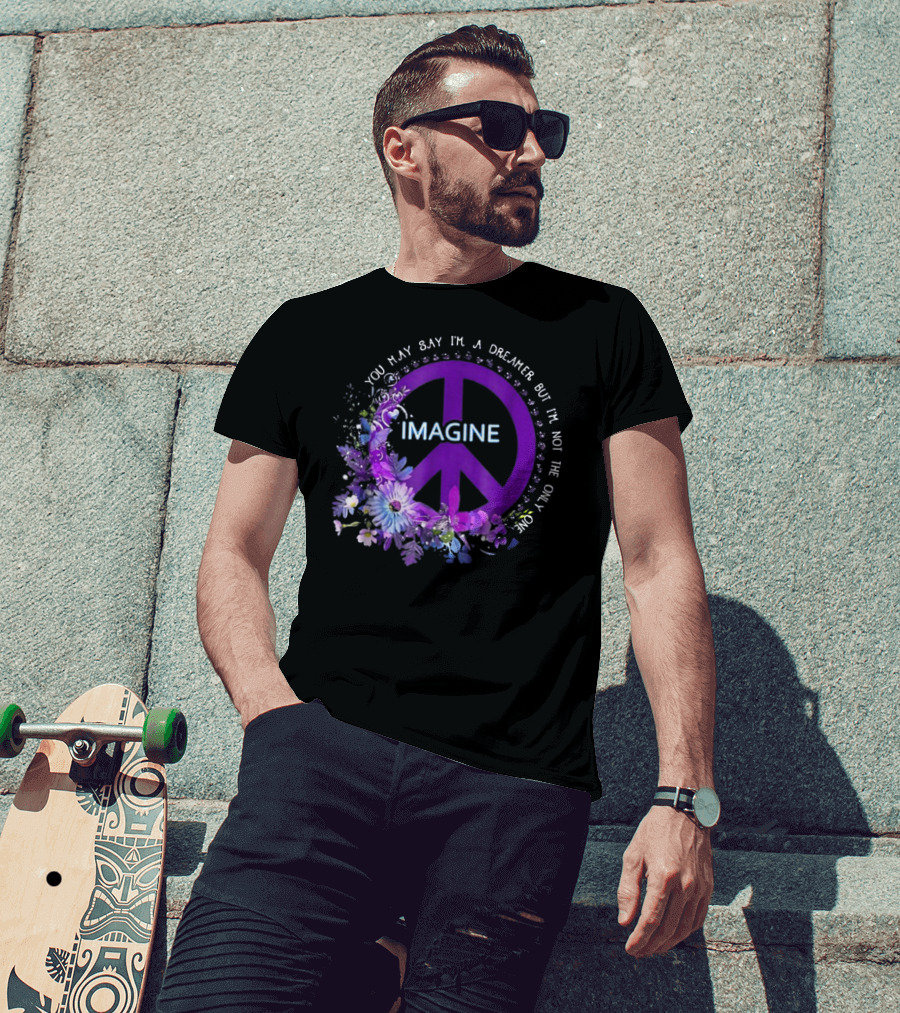 You May Say I'm A Dreamer Imagine Peace Symbol With Purple Floral T-Shirt