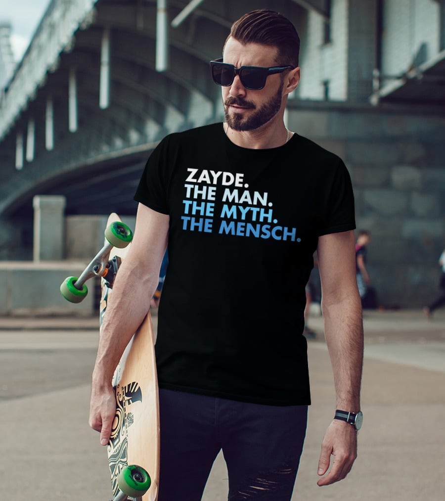 Zayde The Man The Myth The Mensch Classic Phrase T-Shirt