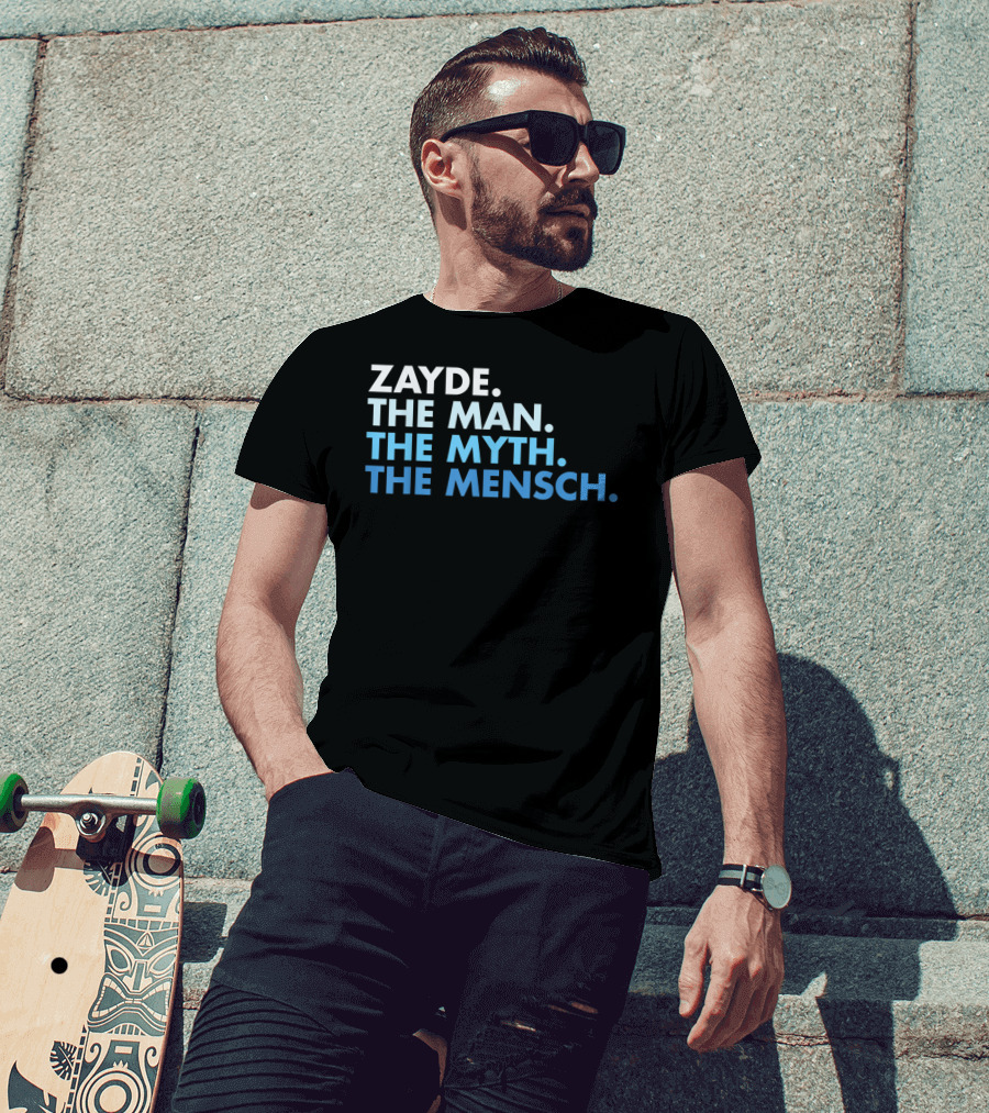 Zayde The Man The Myth The Mensch Classic Phrase T-Shirt