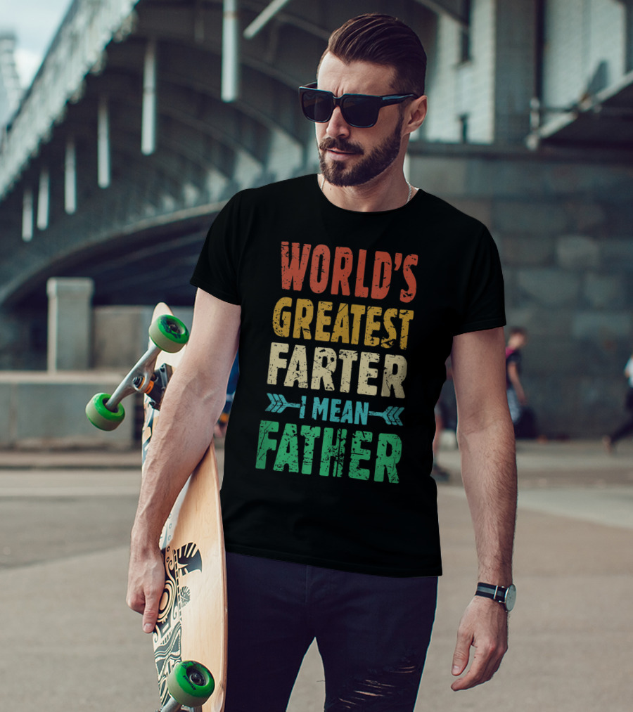 World's Greatest Farter I Mean Father T-Shirt
