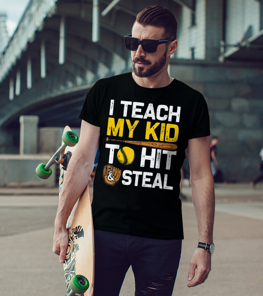 I Teach My Kid To Hit And Steal Softball T-Shirt