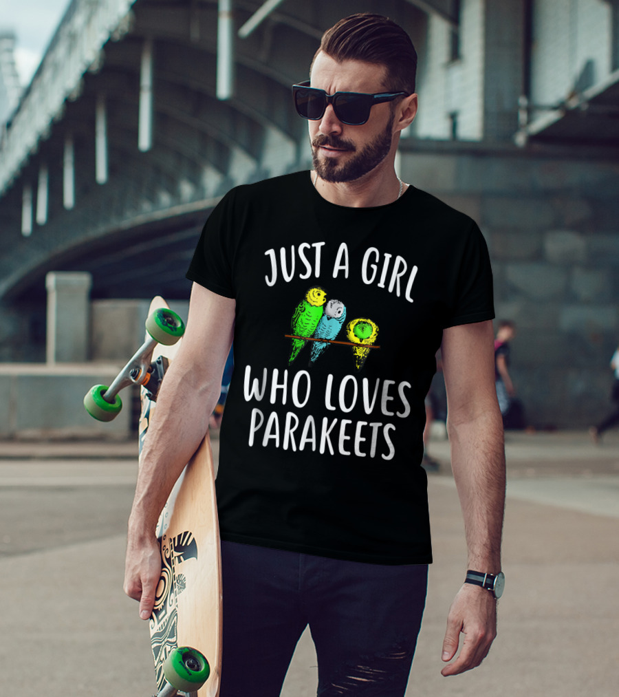 Just A Girl Who Loves Parakeets T-Shirt
