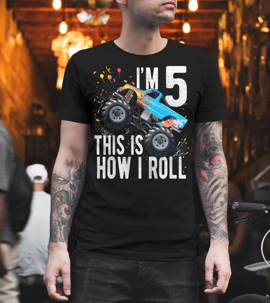 I'm 5 This Is How I Roll Monster Truck Birthday Boy 5th T-Shirt