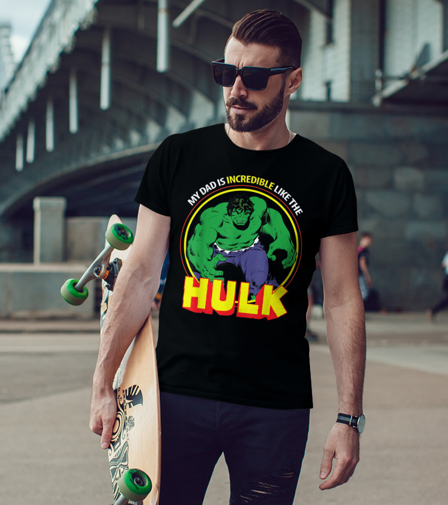 My Dad Is Incredible Like The Hulk Marvel T-Shirt