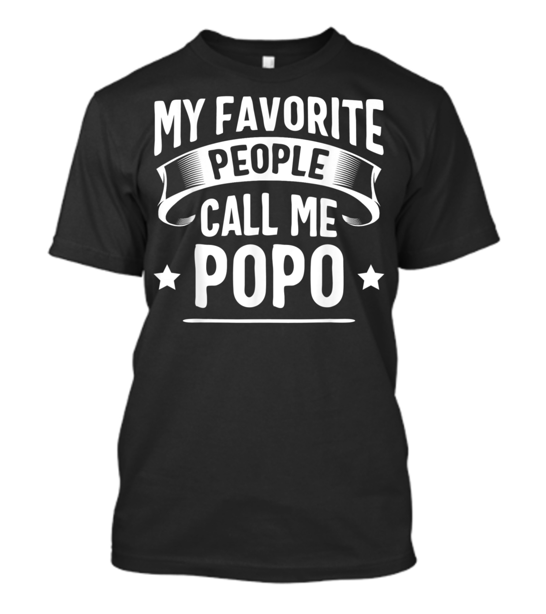 My Favorite People Call Me Popo T-Shirt