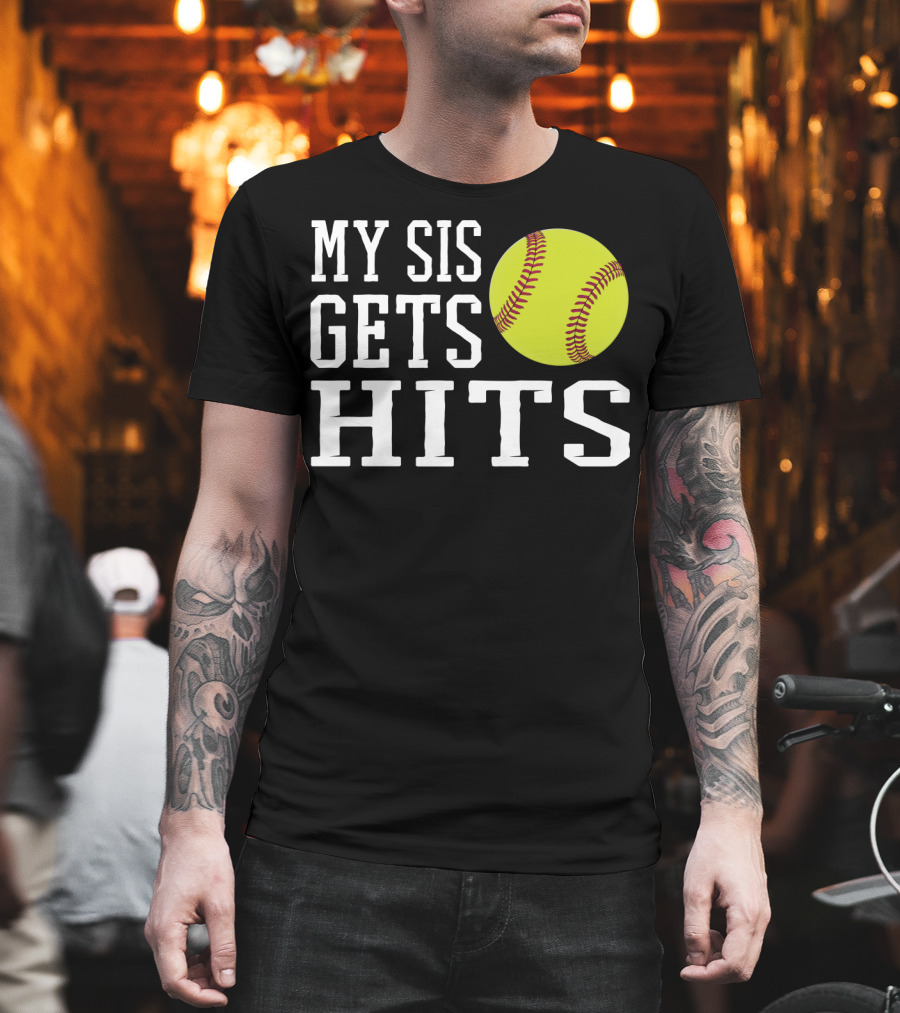 My Sis Gets Hits Softball Brother Sister Bond T-Shirt