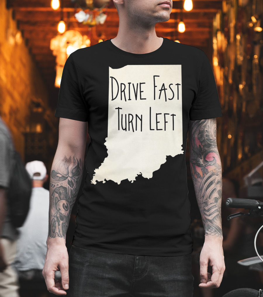 Indiana Drive Fast Turn Left Racing Outline T-Shirt