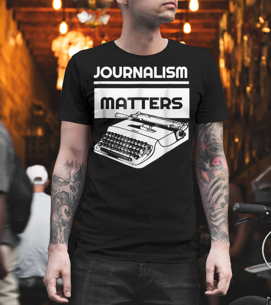 Journalism Matters Typewriter NotTheEnemy Free Press T-Shirt