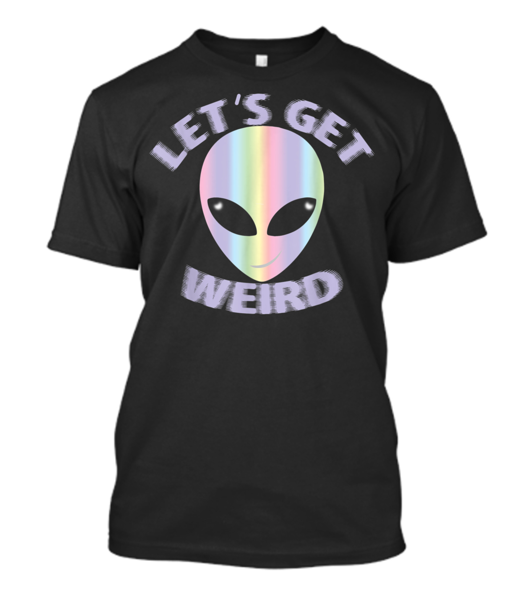 Let's Get Weird Alien Festival Rave T-Shirt