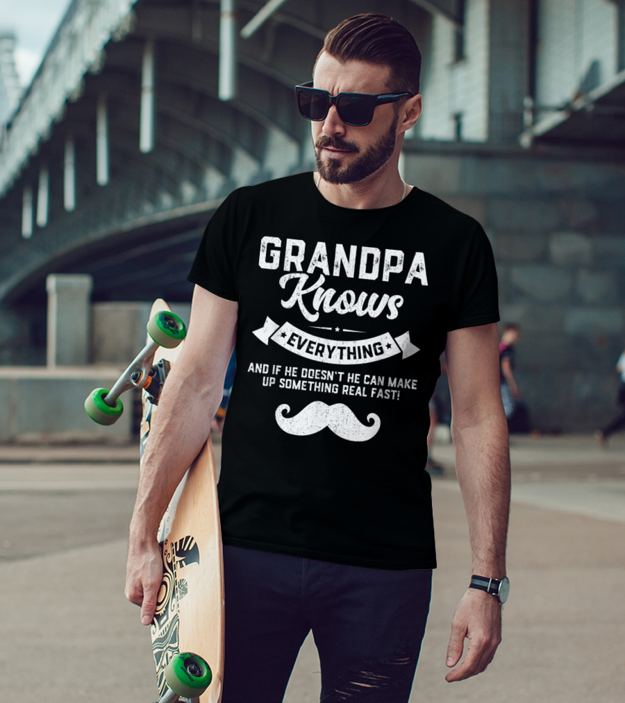 Mens Grandpa Knows Everything 60th If He Doesn’t Make Up Something Real Fast T-Shirt