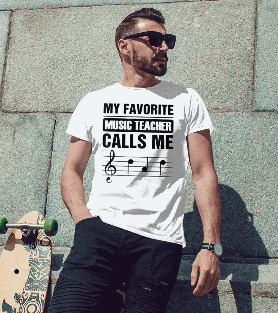 My Favorite Music Teacher Calls Me Teacher With Treble Clef And Musical Notes T-Shirt