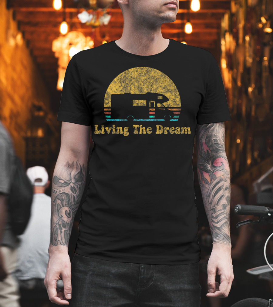 Living The Dream Retro Sunset RV Camping T-Shirt