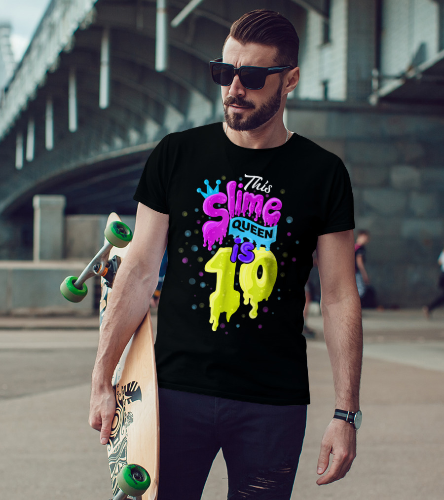 This Slime Queen Is 10 Birthday T-Shirt