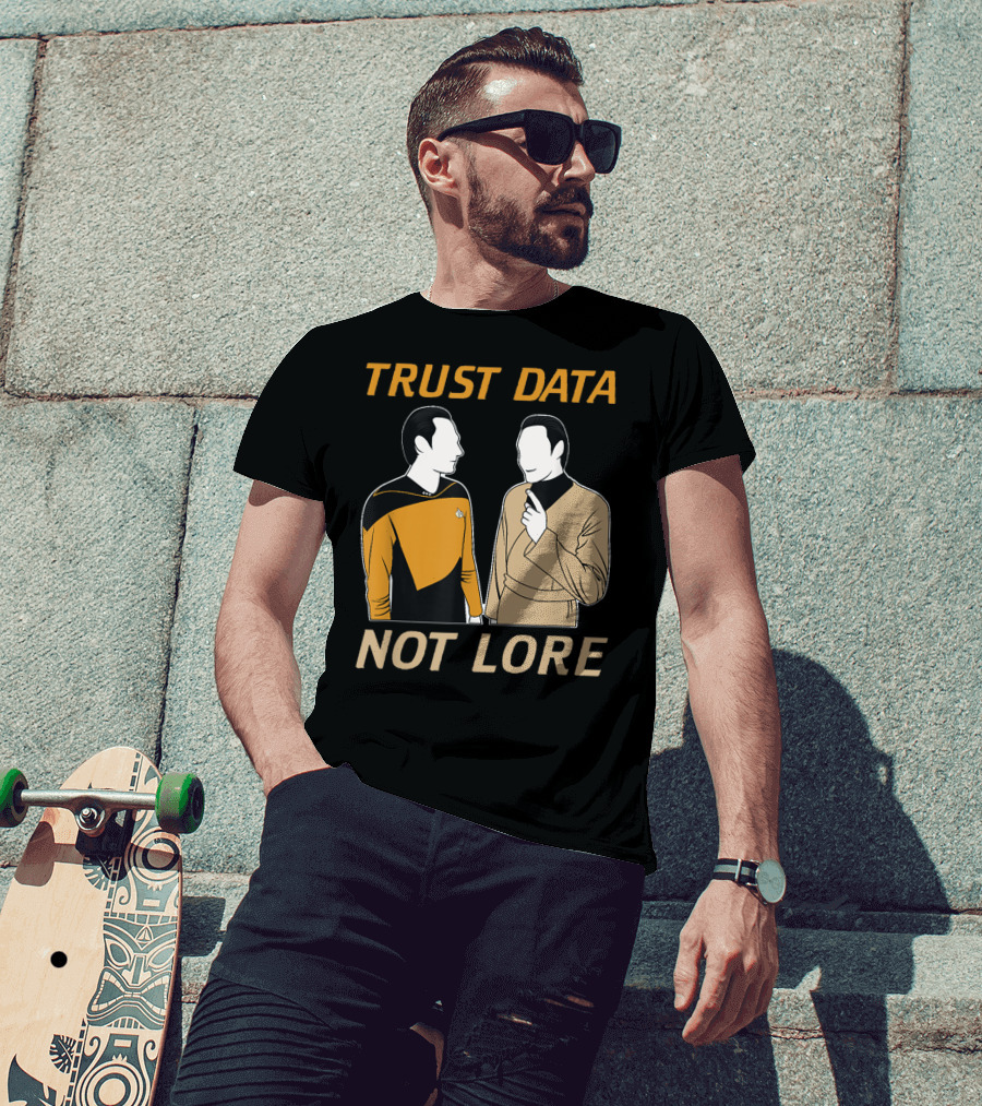 TRUST DATA NOT LORE Star Trek Characters T-Shirt
