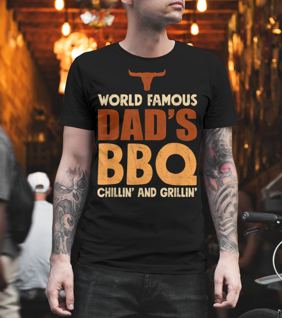 World Famous Dad's BBQ Chillin' And Grillin' Longhorn T-Shirt