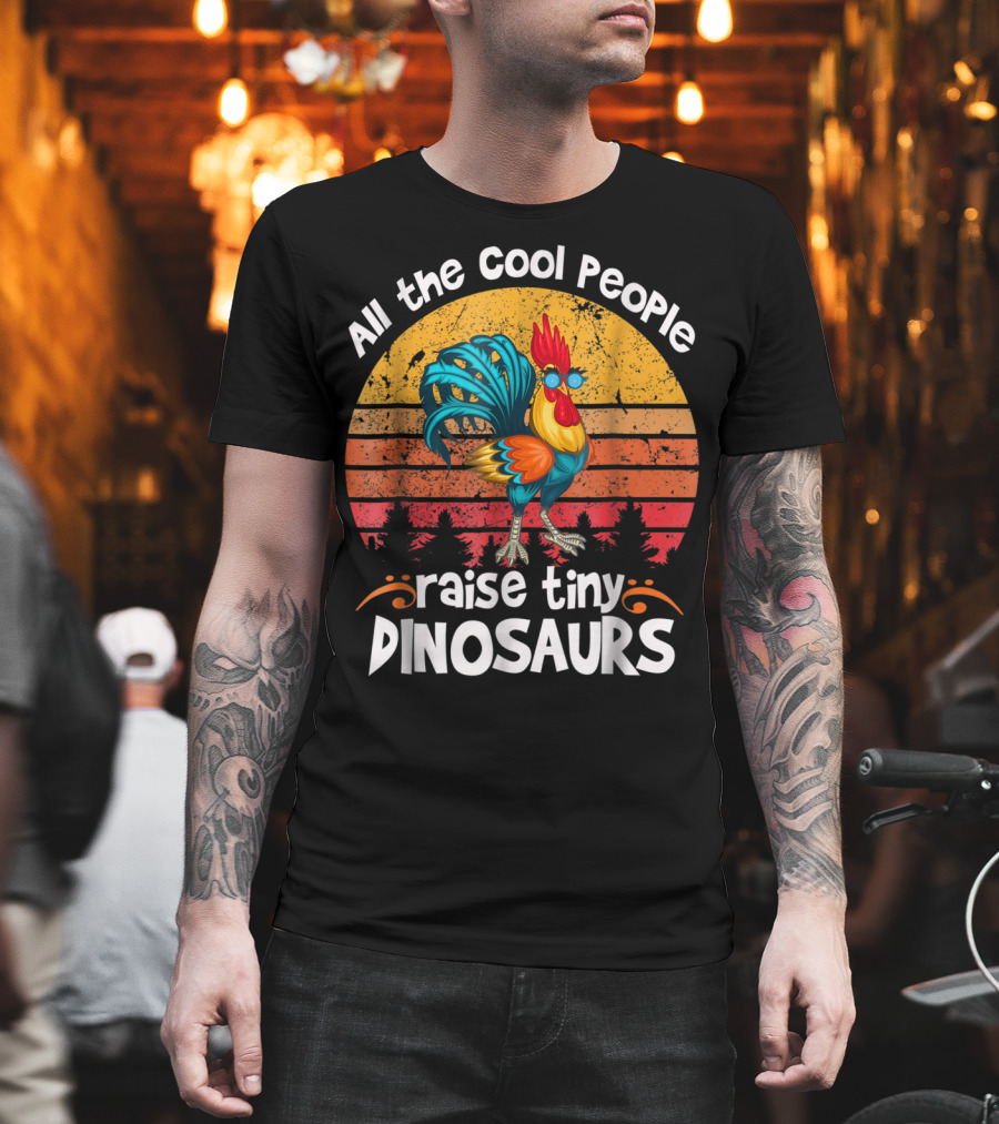 All the Cool People Raise Tiny Dinosaurs Retro Rooster T-Shirt