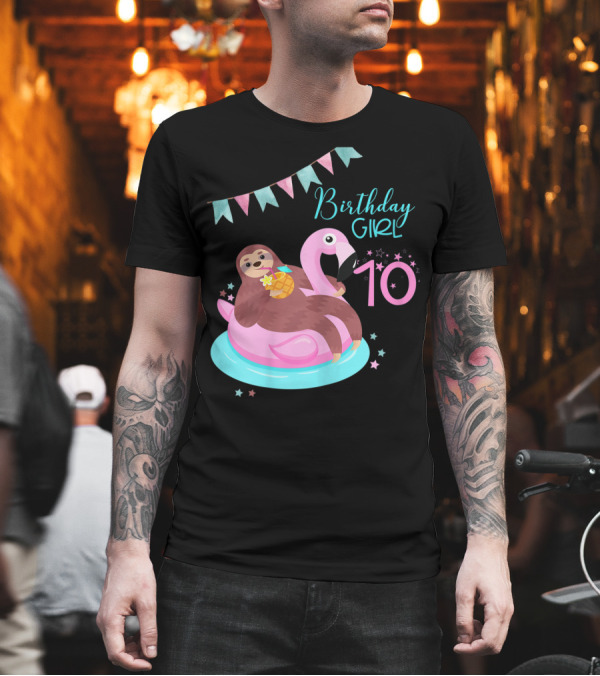Birthday Girl 10 Sloth Flamingo Pineapple Party T-Shirt Birthday Girl 10 Sloth Flamingo Pineapple Party T-Shirt