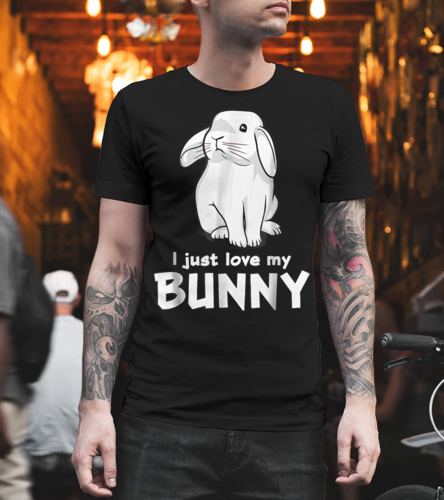 I Just Love My Bunny T-Shirt