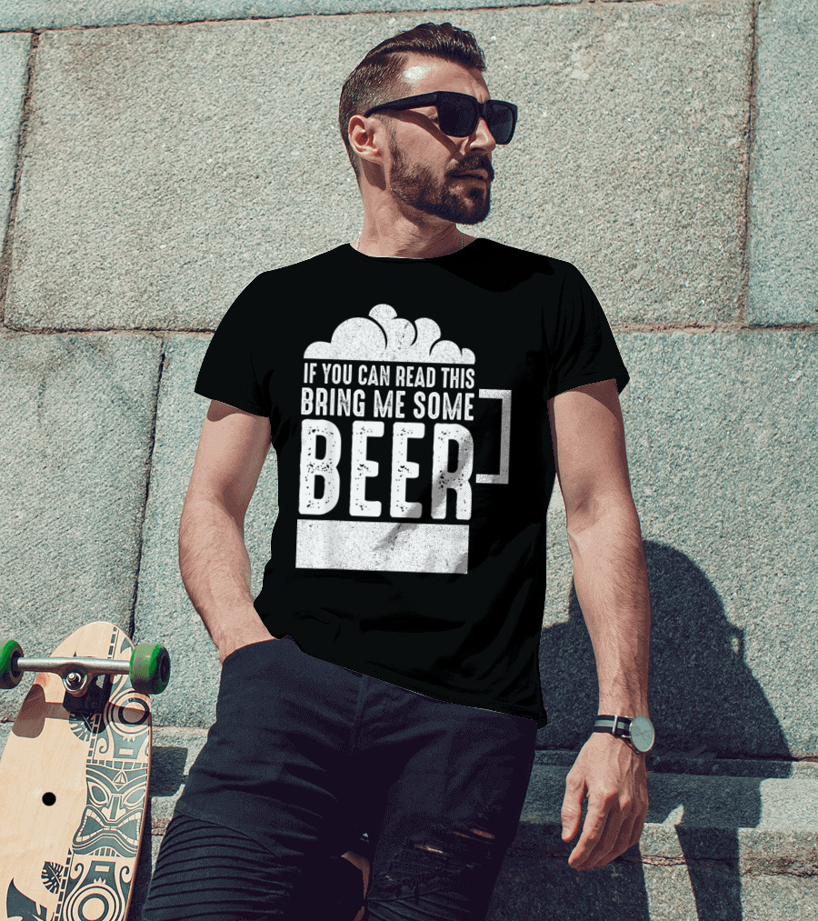 Mens If You Can Read This Bring Me Some Beer Mug Bubbles T-Shirt
